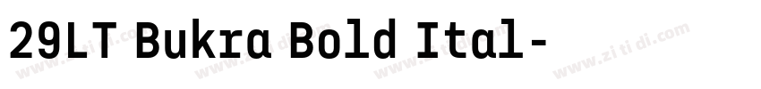 29LT Bukra Bold Ital字体转换 29LT Bukra Bold Ital字体转换